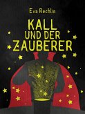 Kall und der Zauberer (eBook, ePUB)