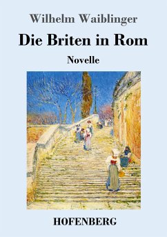 Die Briten in Rom - Waiblinger, Wilhelm