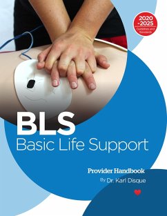 Basic Life Support (BLS) Provider Handbook (eBook, ePUB) - Disque, Karl