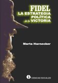 Fidel la estrategia política de la victoria (eBook, ePUB)