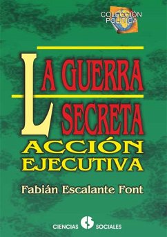 La guerra secreta (eBook, ePUB) - Escalante Font, Fabián