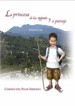 La princesa de las aguas y el paisaje (eBook, ePUB) - Serrano Coello, Carmen del Pilar