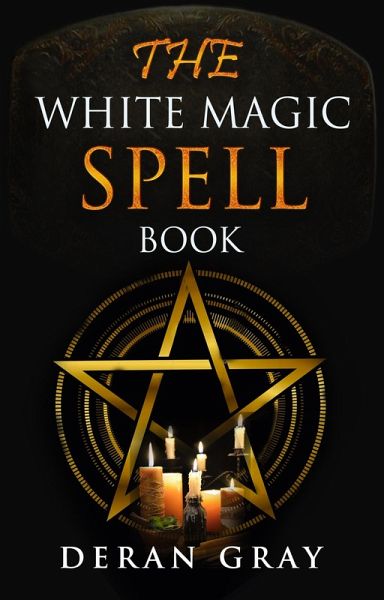 The White Magic Spellbook (eBook, ePUB)