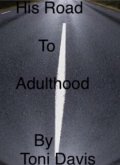 His Road To Adulthood (eBook, ePUB) His Road To Adulthood (eBook, ePUB)