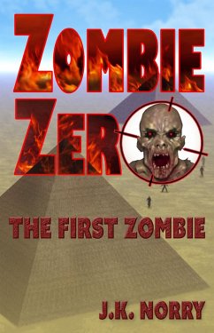 Zombie Zero: The First Zombie (eBook, ePUB) - Norry, J. K.