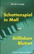 Schattenspiel in Moll und Stillleben... - Bild 1