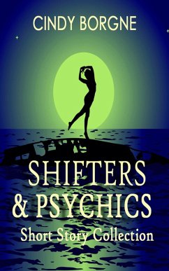 Shifters and Psychics (eBook, ePUB) - Borgne, Cindy