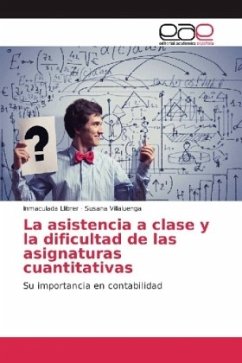 La asistencia a clase y la dificultad de las asignaturas cuantitativas - Llibrer, Inmaculada;Villaluenga, Susana