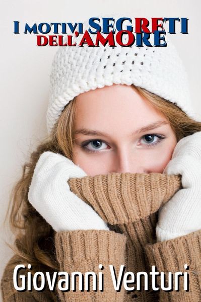 I motivi segreti dell'amore (Le parole confondono, #3) (eBook, ePUB) I motivi segreti dell'amore (Le parole confondono, #3) (eBook, ePUB)