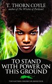 To Stand With Power on This Ground (The Panther Chronicles, #4) (eBook, ePUB)