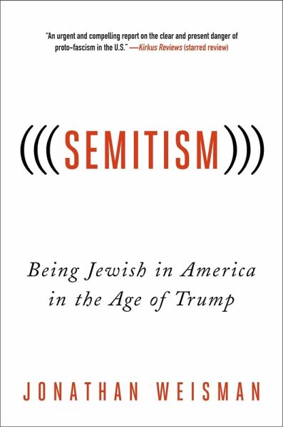 (((Semitism))): Being Jewish in America in the Age of Trump (eBook, ePUB)