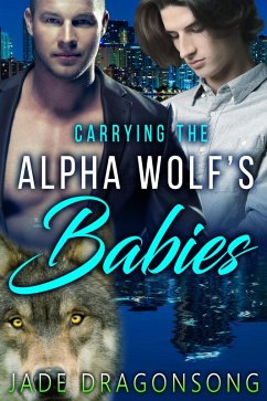 Cover Carrying The Alpha Wolf's Babies (MM Alpha Omega Fated Mates Mpreg Shifter) (eBook, ePUB)