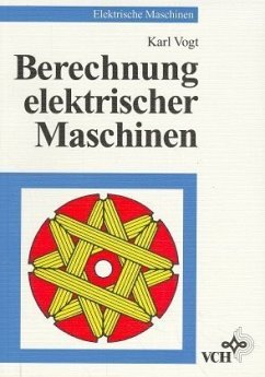 Berechnung elektrischer Maschinen - Vogt, Karl