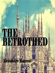 The Betrothed (eBook, ePUB) - Manzoni, Alessandro