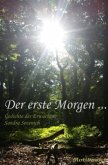 Der erste Morgen ...