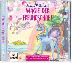 Magie der Freundschaft / Einhorn-Paradies Bd.2 (Audio-CD) - Blum, Anna