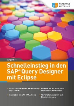 Schnelleinstieg in den SAP Query Designer mit Eclipse - Noe, Jürgen