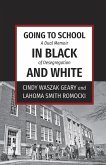 Going to School in Black and White (eBook, ePUB)