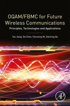 OQAM/FBMC for Future Wireless Communications (eBook, ePUB) - Jiang, Tao; Chen, Da; Ni, Chunxing; Qu, Daiming
