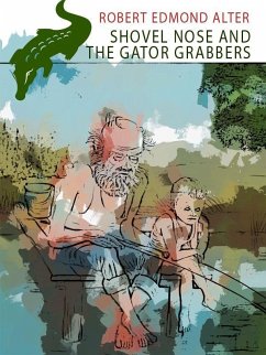 Cover Shovel Nose and the Gator Grabbers (eBook, ePUB)