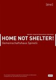 Home not Shelter!, Gemeinschaftshaus Spinelli
