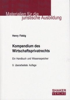 Kompendium des Wirtschaftsprivatrechts - Fiebig, Henry
