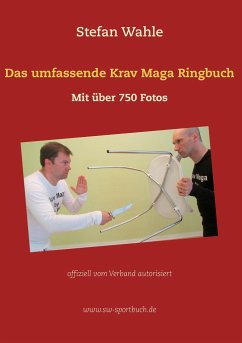 Das umfassende Krav Maga Ringbuch - Wahle, Stefan