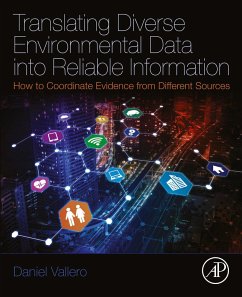 Translating Diverse Environmental Data into Reliable Information (eBook, ePUB) - Vallero, Daniel A.