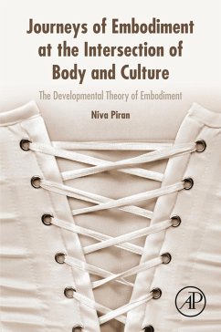 Journeys of Embodiment at the Intersection of Body and Culture (eBook, ePUB) - Piran, Niva
