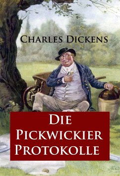 Die Pickwickier-Protokolle (eBook, ePUB) - Dickens, Charles