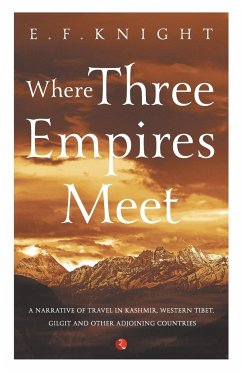 Where Three Empires Meet - Knight, E. F.