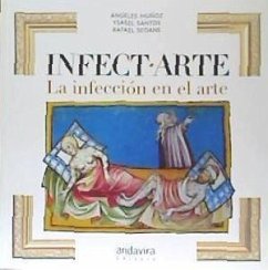 Infect-arte : la infección en el arte - Seoane Prado, Rafael; Santos Rodríguez, Ysabel; Muñoz Crego, Ángeles