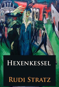 Hexenkessel - historischer Roman (eBook, ePUB) - Stratz, Rudi