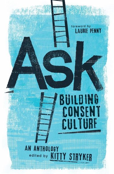 Ask : Building Consent Culture (eBook, PDF) Ask : Building Consent Culture (eBook, PDF)