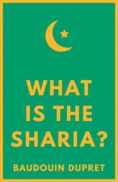 What Is the Sharia? - Dupret, Baudouin