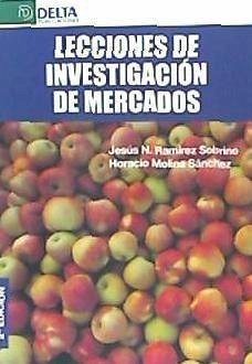Lecciones de investigaciones de mercados - Molina Sánchez, Horacio; Ramírez Sobrino, Nicolás