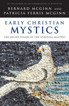 Early Christian Mystics (eBook, ePUB) - McGinn, Bernard
