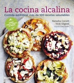 La cocina alcalina : comida auténtica : más de 100 recetas saludables - Edgson, Vicki; Corrett, Natasha