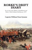 Rorke's Drift Diary: An Account of the Battles of Isandhlwana and Rorke's Drift Zululand 22nd January 1879