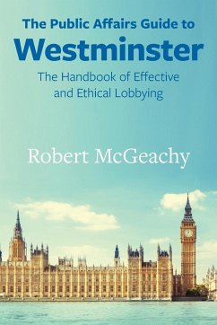 The Public Affairs Guide to Westminster - McGeachy Robert