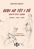 Robi ad tót i dè-Cose di tutti i giorni Robi ad tót i dè-Cose di tutti i giorni