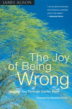 The Joy of Being Wrong (eBook, ePUB) - Alison, James