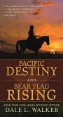 Pacific Destiny and Bear Flag Rising (eBook, ePUB)