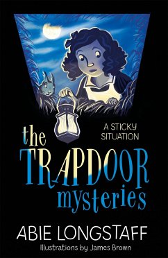 The Trapdoor Mysteries: A Sticky Situation - Longstaff, Abie