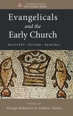 Evangelicals and the Early Church
