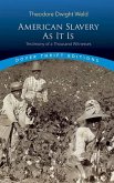 American Slavery as It Is: Selections from the Testimony of a Thousand Witnesses