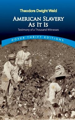 American Slavery as It Is - Weld, Theodore Dwight