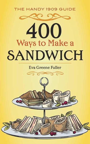 400 Ways to Make a Sandwich 400 Ways to Make a Sandwich