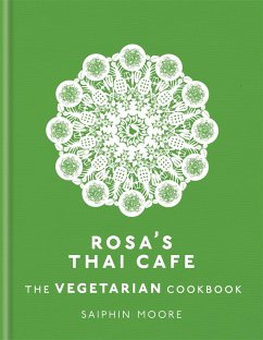 Rosa's Thai Cafe: The Vegetarian Cookbook - Moore, Saiphin