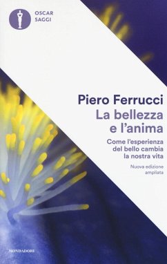 Cover La bellezza e l'anima. Come l'esperienza del bello cambia la nostra vita
